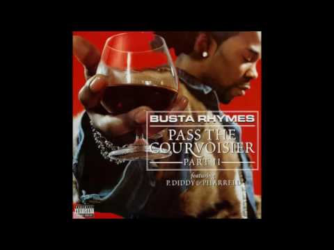 Busta Rhymes – Pass The Courvoisier Part II (Feat. P. Diddy & Pharrell)