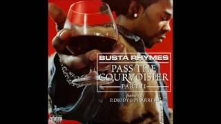 Busta Rhymes – Pass The Courvoisier Part II (Feat. P. Diddy &amp; Pharrell)