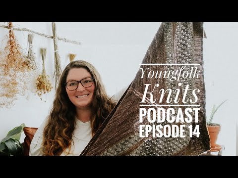 Youngfolk Knits Podcast || No. 14 {GIVEAWAY}