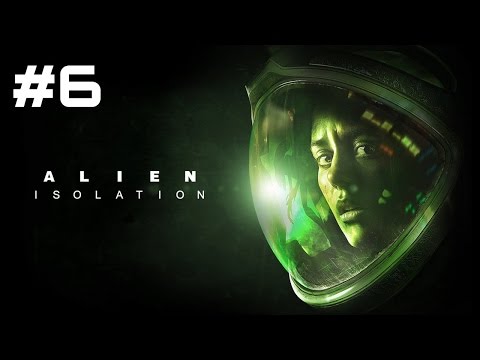 Let's Play Alien: Isolation - Part 6