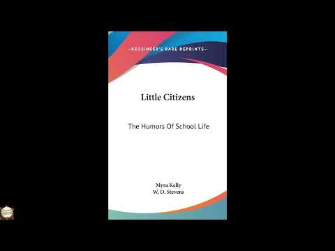 Little Citizens: The Humors Of School Life by Myra Kelly — free full audiobook