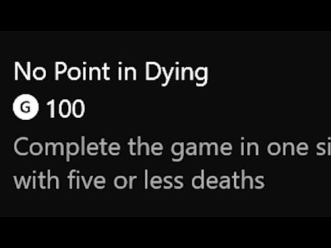 Not so Achievement Guide - No Point in Dying