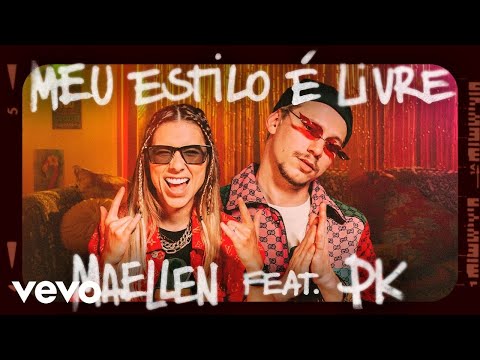 Maellen - Meu Estilo É Livre ft. Pk