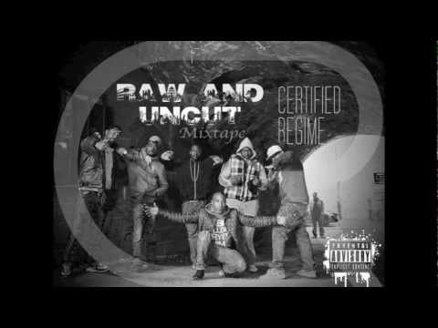 Certified Regime - Dice - KC, Dubz, Chef Camilli (Raw And Uncut Mixtape)