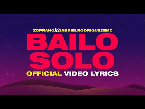 Gabriel Rodriguez EMC & Zoprano - Bailo Solo (Official Video Lyrics)