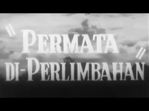 FILEM MELAYU KLASIK: PERMATA DI-PERLIMBAHAN [1952]