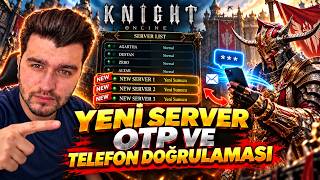 Yeni Server OTP ve Telefon Doğrulaması | Knight Online