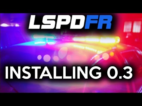 How to install LSPDFR 0.3 (GTA 5 LSPDFR 0.3)