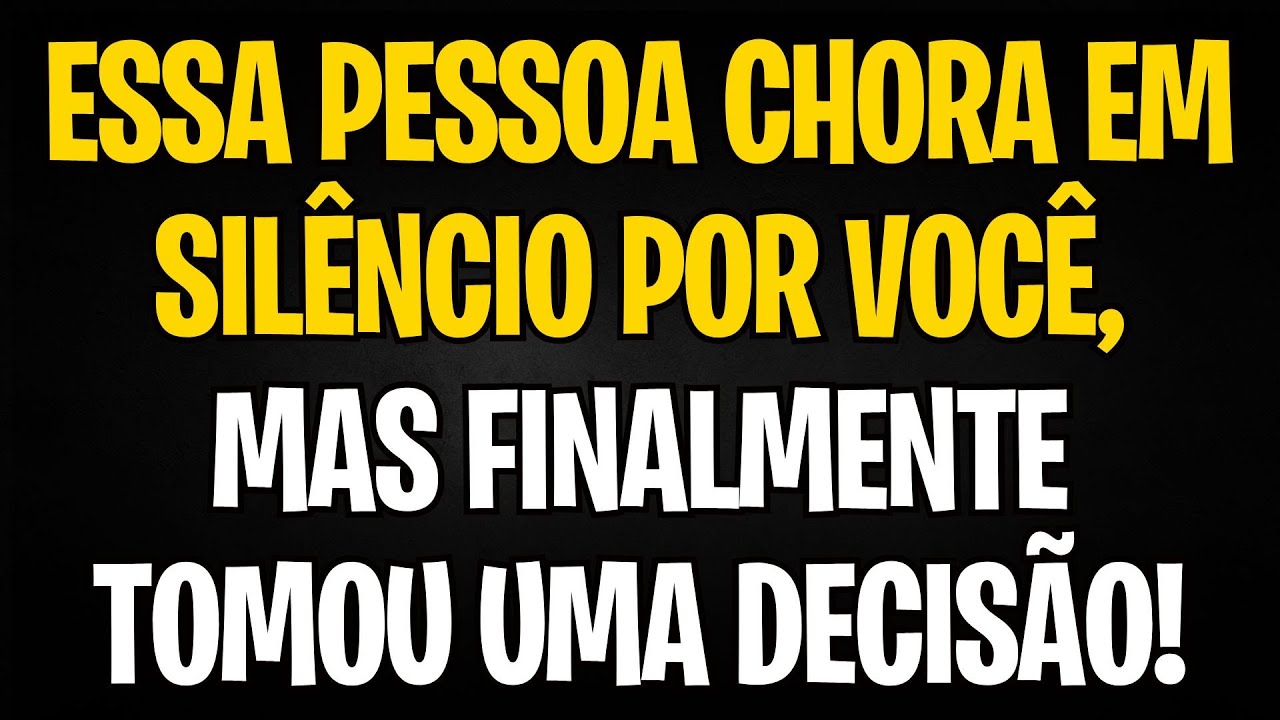 MENSAGEM DOS ANJOS: ESSA PESSOA CHORA EM SILÊNCIO POR VOCÊ, MAS FINALMENTE TOMOU UMA DECISÃO!