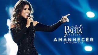 DVD completo Paula Fernandes - Amanhecer (Ao vivo)