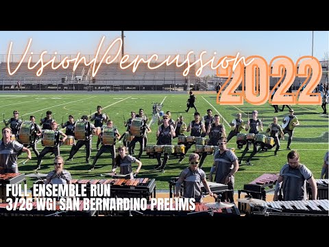 Vision Percussion 2022 - Full Ensemble Run - 3/26 WGI San Bernardino Prelims