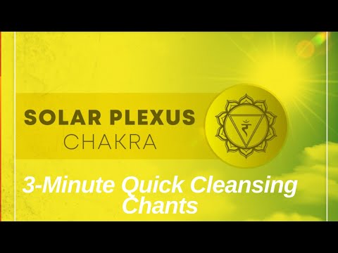 SOLAR PLEXUS CHAKRA -  3 Minute Quick Cleansing Chants  | Balancing & Healing Chakra