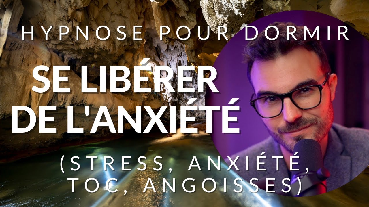 Hypnose du sommeil pour se libérer de l'anxiété (relaxation, angoisse, stress)