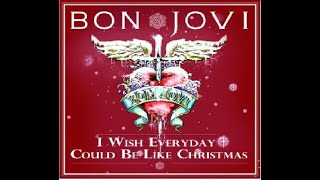 JON BON JOVI ~ I WISH EVERY DAY  COULD BE LIKE CHRISTMAS 2005
