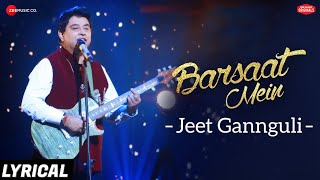 Barsaat Mein - Lyrical Video | Zee Music Originals | Jeet Gannguli | Rashmi Virag | Aditya Dev