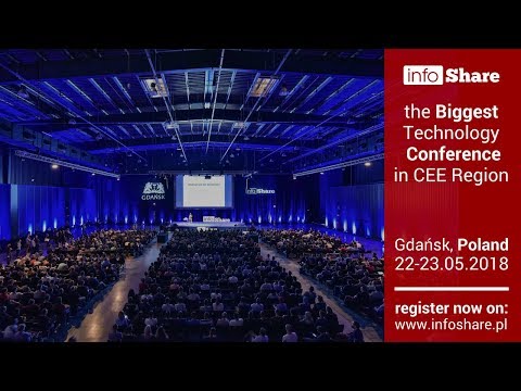 infoShare 2018 - Join the biggest tech conference in CEE