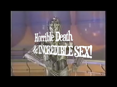 Horrible Death & Incredible Sex!
