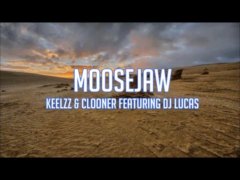 CLOONER x KEELZZ - Moosejaw (Feat. DJ LUCAS) (LYRIC VIDEO)