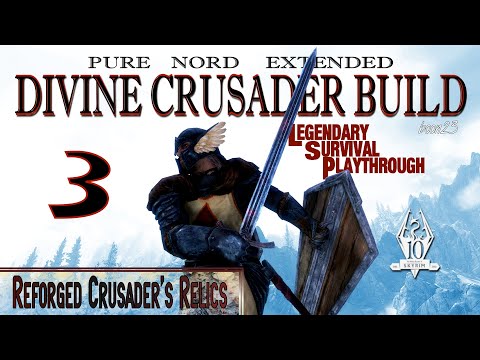 Pure Nord Divine Crusader Build (part 3) - Reforged Crusader's Relics - Skyrim AE Legendary Suvival