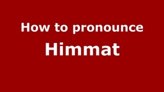 How to pronounce Himmat