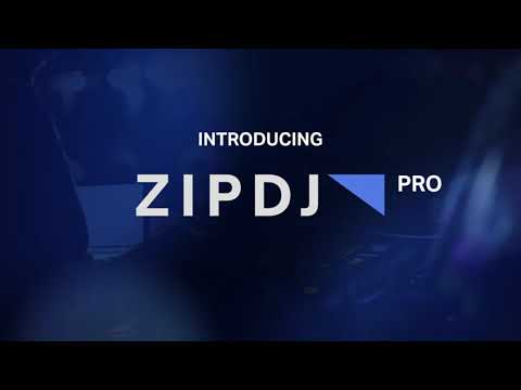 Introducing ZIPDJ Pro
