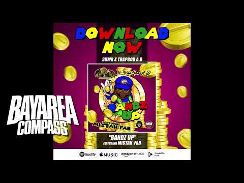3HMB x TrapGod A.D ft. Mistah F.A.B - Bandz Up [BayAreaCompass]