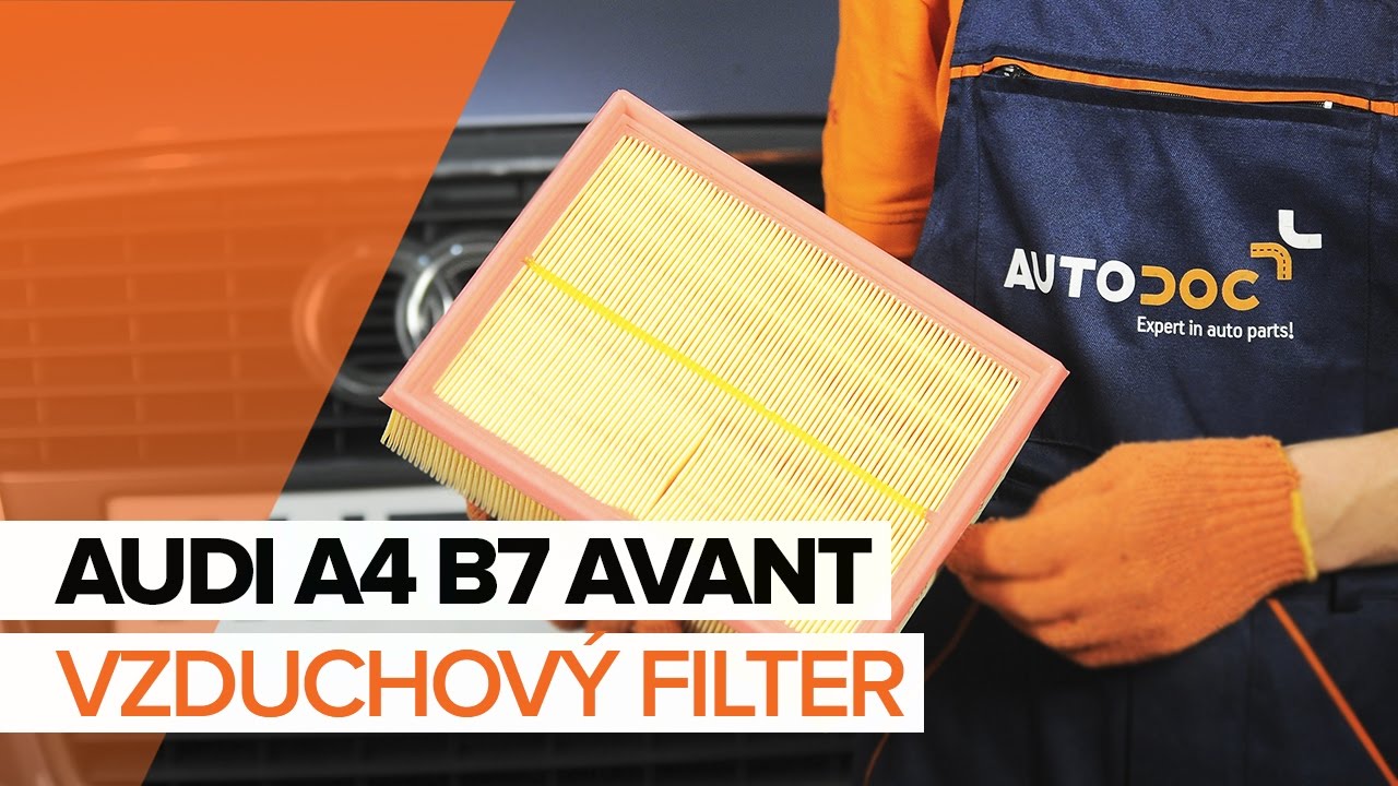 Ako vymeniť vzduchový filtr na Audi A4 B7 Avant – návod na výmenu