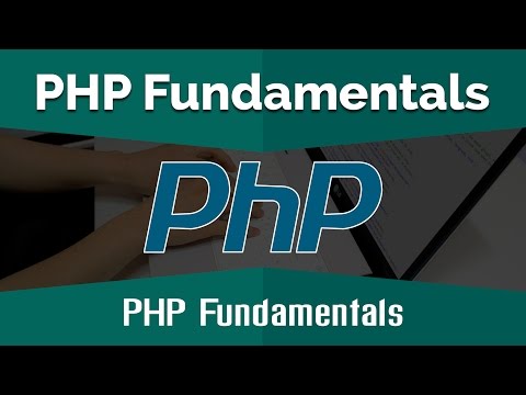 PHP Tutorials for Beginners | Learn PHP Fundamentals - PHP Fundamentals