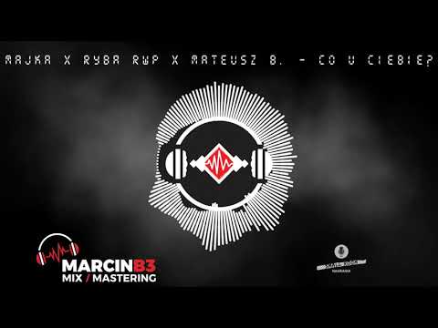 Majk'a x Ryba RwP x Mateusz B. - Co u Ciebie ?