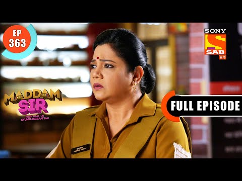 Maddam sir - Where Is Haseena’s Gun? - Ep 363 - Full Episode - 04th December 2021