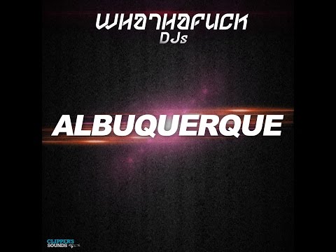 Whathafuck DJs - Albuquerque (Official Audio)