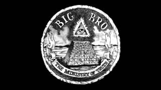 Big Brother - Ministry Of Truth [Full LP]
