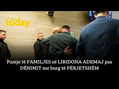 Pamje të FAMILJES së LIRIDONA ADEMAJ pas DËNIMIT me burg të PËRJETSHËM