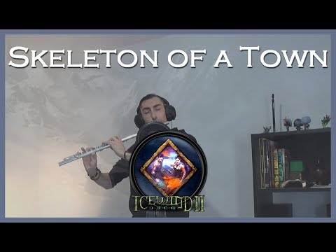 Icewind Dale II - Skeleton of a Town - Flute Cover