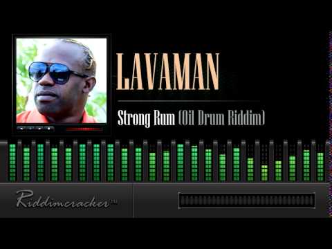 Lavaman - Strong Rum (Oil Drum Riddim) [Soca 2014]