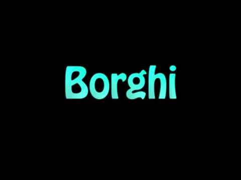 Learn How To Pronounce Borghi