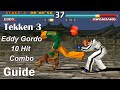Tekken 3 Eddy Gordo All 10 Hit Combo Guide 4K 60FPS