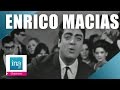Enrico Macias "Sans voir le jour" (live officiel ...