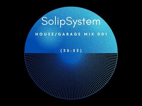 SolipSystem - House/Garage Mix 001