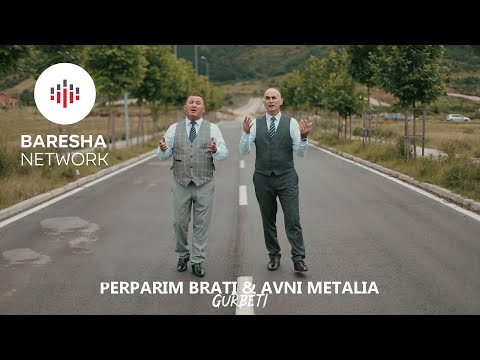 Perparim Brati & Avni Metalia - Gurbeti (Official Video)