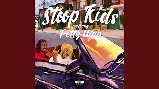 Stoop Kids feat. Fetty Wap