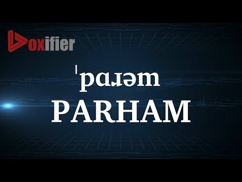 How to Pronunce Parham in English - Voxifier.com