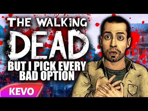Walking Dead S2 but I pick every bad option