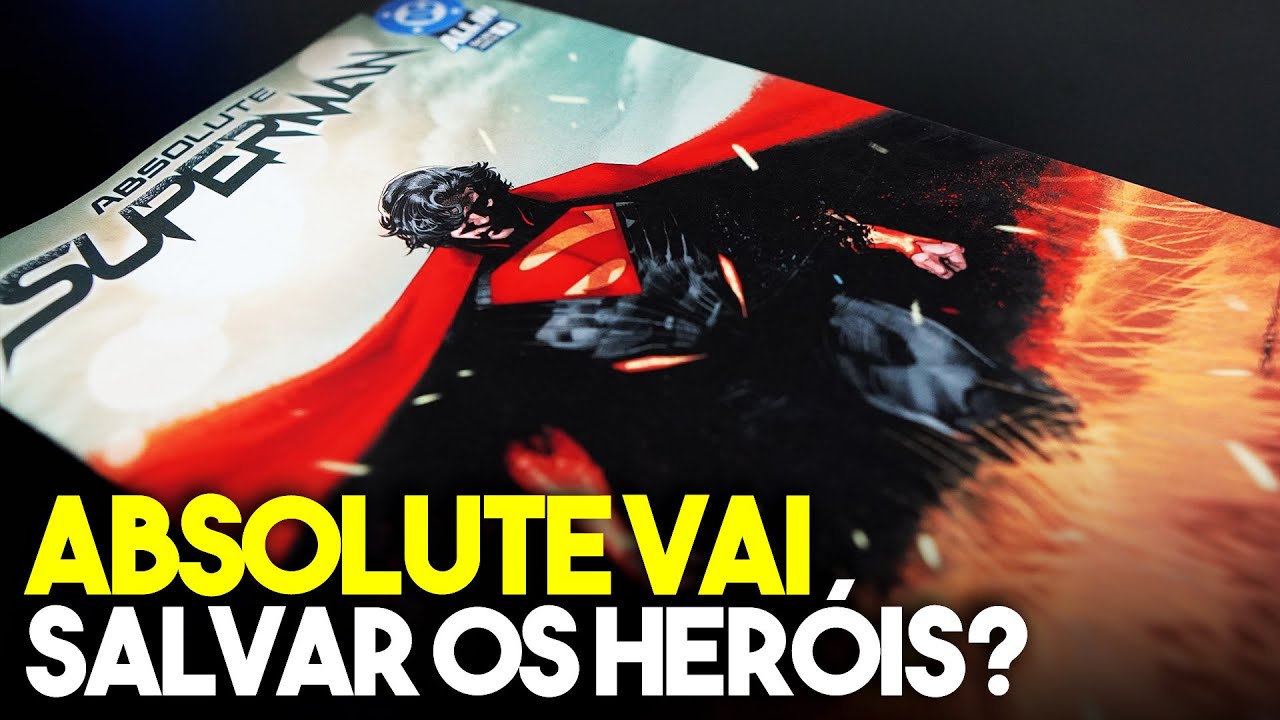 SUPERMAN ABSOLUTO, FADIGA DE SUPERS E NOVA ORIGEM