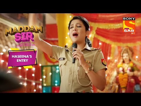 Haseena ने बढ़ाया औरतों का हौसला | Maddam Sir | Haseena's Entry