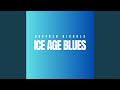 ICE Age Blues (Field Recording)