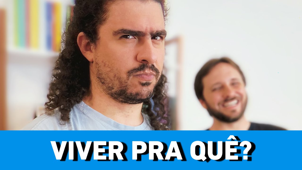 Se Deus não EXISTE, qual é o SENTIDO da VIDA? | Pirula e Daniel Gontijo (2/4)