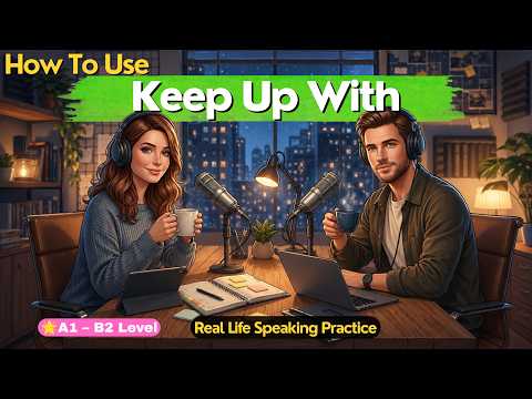 ネイティブが「Keep Up With」を実際どう使うか？ | リアルな英会話練習 (How Native Speakers REALLY Use “Keep Up With” in English | Real Life Speaking Practice)