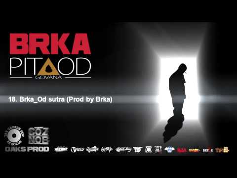 18. Brka_Od sutra (Prod by Brka)