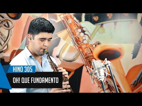 🎷 Hino 305 - Oh! que Fundamento - Sax - CCB - Isaque Santos 🎷